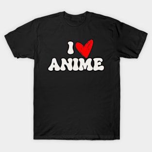 I Love Anime T-Shirt